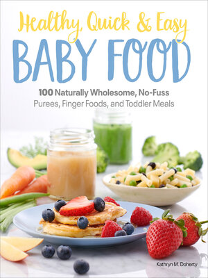 cover image of Healthy, Quick & Easy Baby Food